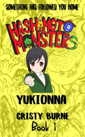 Hashimoto Monsters: Yukionna: Book 1