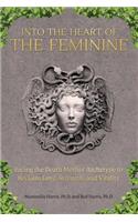 Into the Heart of the Feminine