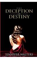 The Deception of Destiny