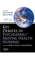 Key Debates in Psychiatric/Mental Health Nursing
