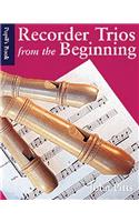Recorder Trios from the Beginning: Pupil's Book: Pupil's Book