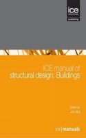 ICE Manual of Structural Design