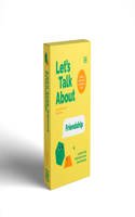 Let's Talk about Friendship