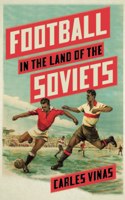 Football in the Land of the Soviets