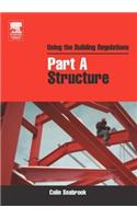 Using the Building Regulations: Part A Structure