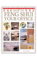 How to Feng Shui Your Office: (Practical Handbook)