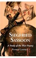 Siegfried Sassoon: A Study of the War Poetry