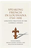 Speaking French in Louisiana, 1720-1955