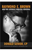 Raymond E. Brown and the Catholic Biblical Renewal