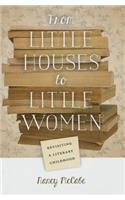 From Little Houses to Little Women