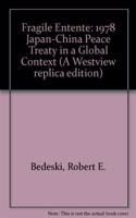 The Fragile Entente: The 1978 Japan-China Peace Treaty in a Global Context