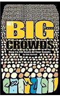 Get Big Crowds