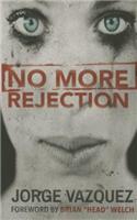 No More Rejection