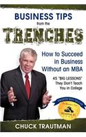 Business Tips from the Trenches- How to Succeed in Business Without an MBA