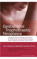 Gestational Trophoblastic Neoplasia