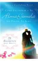 Como Encontrar a Su Alma Gemela Sin Perder Tu Alma