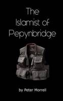 The Islamist of Pepynbridge