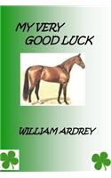 My Very Good Luck
