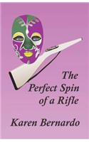 The Perfect Spin of a Rifle