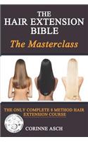 The Hair Extension Bible- The Masterclass: A Comple 8 Course Manual