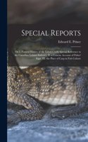 Special Reports [microform]: on I.-natural History of the Lobster, With Special Reference to the Canadian Lobster Industry; II.-a Concise Account of Fishes' Eggs; III.-the Place
