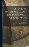 Historical Materialism and the Economics of Karl Marx