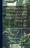1888-9 Wholesale Price List of Superior Stoves, Ranges, Hollow-ware, &c