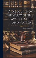 Discourse on the Study of the law of Nature and Nations