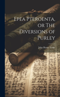 Epea Pteroenta, or The Diversions of Purley