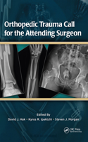 Orthopedic Trauma Call for the Attending Surgeon