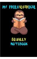 My Philoslothical Equally Notebook