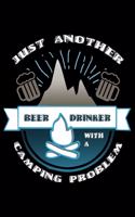 Just Another Beer Drinker With A Camping Problem