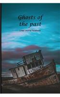 Ghosts Of The Past: Lost Boat Paperback Notebook / Journal with 120 Lined Pages 6 x 9.