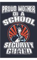 Proud Mother Of A School Security Guard