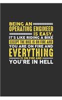 Being an Operating Engineer is Easy. It's like riding a bike Except the bike is on fire and you are on fire and everything is on fire and you're in hell: 100 page Daily 6 x 9 journal to jot down your ideas and notes