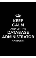 Keep Calm and Let the Database Administrator Handle It