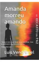 Amanda morreu amando