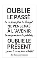 Bon Anniversaire: Carnet De Notes Humoristique Avec Message Pour Souhaiter Joyeux Anniversaire À Un Être Cher