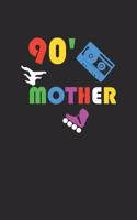 90' Mother: A5 Notizbuch Blank / Blanko / Leer 120 Seiten für Fans der 90ziger Jahre und alle junggebliebene. I Geschenkidee für Retro Fans