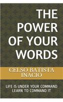 The Power of Your Words
