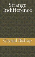 Strange Indifference