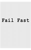 Fail Fast: Blank Lined Journal