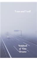 Notebook of Your Dreams, I Can and I Will