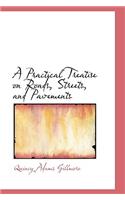 A Practical Treatise on Roads, Streets, and Pavements