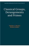 Classical Groups, Derangements and Primes