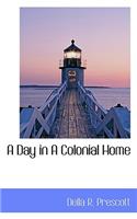 A Day in a Colonial Home