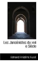 Les Jans Nistes Du XVII E Si Cle