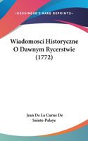 Wiadomosci Historyczne O Dawnym Rycerstwie (1772)