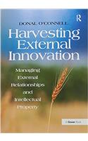 Harvesting External Innovation: Managing External Relationships and Intellectual Property