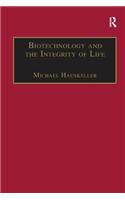 Biotechnology and the Integrity of Life